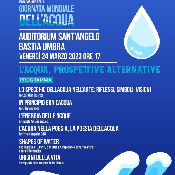 1 Le mie video-poesie alla Giornata mondiale dell'acqua - Auditorium S.Angelo Bastia Umbra